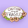 Jubly-Umph Self Care Caution Fragile Lapel Pins